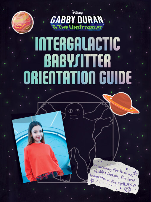 Title details for Gabby Duran's Intergalactic Babysitter Orientation Guide by Disney Books - Available